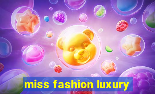 miss fashion luxury